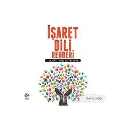 İşaret Dili Rehberi - Emine Çiçek - Arel Kitap