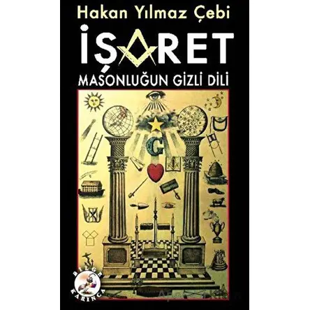 İşaret - Hakan Yılmaz Çebi - Bilge Karınca Yayınları