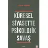 Küresel Siyasette Psikolojik Savaş - Sevda Güner - İşaret Yayınları