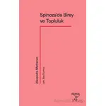 Spinoza’da Birey ve Topluluk - Alexandre Matheron - Otonom Yayıncılık