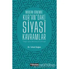 Modern Dönemde Kurandaki Siyasi Kavramlar - İshak Doğan - Hikmetevi Yayınları