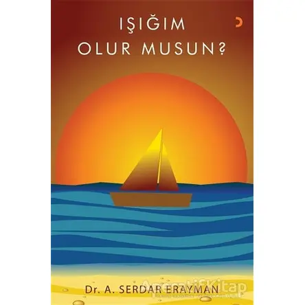 Işığım Olur Musun? - Serdar Erayman - Cinius Yayınları