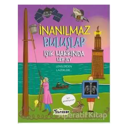 Işık Hakkında Herşey - İnanılmaz Buluşlar - Matt Turner - Teleskop Popüler Bilim