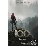 The 100 - İsyan - Kass Morgan - GO! Kitap
