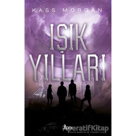 Işık Yılları - Kass Morgan - GO! Kitap