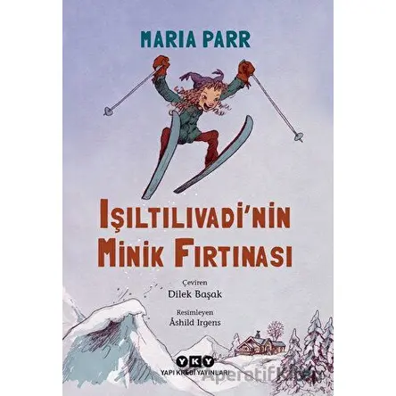 Işıltılıvadi’nin Minik Fırtınası - Maria Parr - Yapı Kredi Yayınları