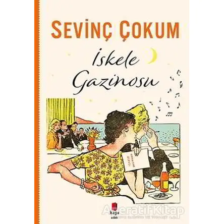İskele Gazinosu - Sevinç Çokum - Kapı Yayınları