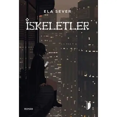 İskeletler - Ela Sever - Dağhan Külegeç Yayınları