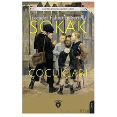 Sokak Çocukları - İskender Fahrettin Sertelli - Dorlion Yayınları