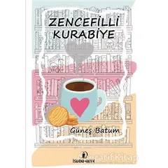 Zencefilli Kurabiye - Güneş Batum - İskenderiye Yayınları