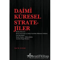 Daimi Küresel Stratejiler - Ali Arslan - İskenderiye Yayınları