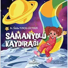 Samanyolu Kaydırağı - Sabiha Tunçel Güçtekin - İskenderiye Yayınları