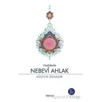 Nebevi Ahlak - Hüseyin Özhazar - Tire Kitap