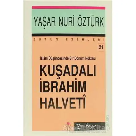 İslam Düşüncesinde Bir Dönüm Noktası Kuşadalı İbrahim Halveti