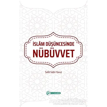 İslam Düşüncesinde Nübüvvet - Salih Sabri Yavuz - Okur Akademi