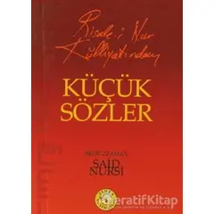 Risale-i Nur Külliyatından Küçük Sözler - Bediüzzaman Said-i Nursi - Zehra Yayıncılık