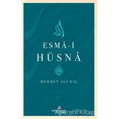 Esma-i Hüsna - Mehmet Ali Bal - Erguvan Yayınevi