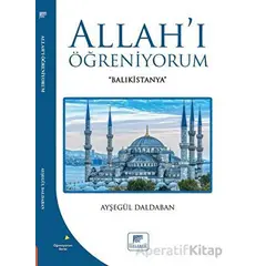 Allahı Öğreniyorum - Ayşegül Daldaban - Gelenek Yayıncılık