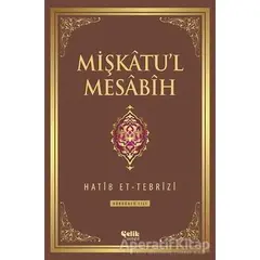 Mişkatul Mesabih 4. Cilt - Hatib Et-Tebrizi - Çelik Yayınevi