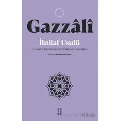 İhtilaf Usulü - Faysalü’t-Tefrika beyne’l-İslam ve’z-Zendeka - İmam Gazzali - Ketebe Yayınları