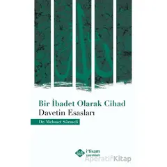 Bir İbadet Olarak Cihad - Mehmet Sürmeli - İtisam Yayınları