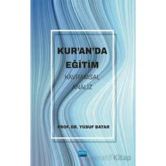 Kur’an’da Eğitim -Kavramsal Analiz- - Yusuf Batar - Nobel Akademik Yayıncılık