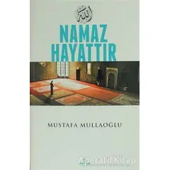 Namaz Hayattır - Mustafa Mullaoğlu - Ravza Yayınları