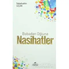 Babadan Oğluna Nasihatler - Sabahattin Uçar - Ravza Yayınları