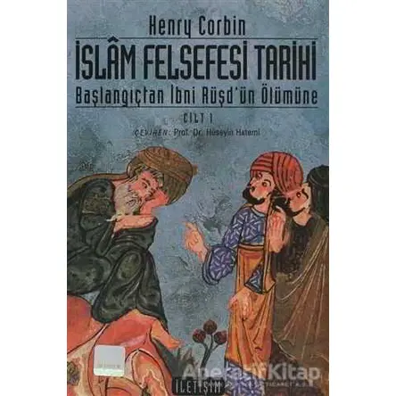 İslam Felsefesi Tarihi Cilt: 1 - Henry Corbin - İletişim Yayınevi