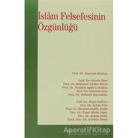 İslam Felsefesinin Özgünlüğü - Kolektif - Elis Yayınları