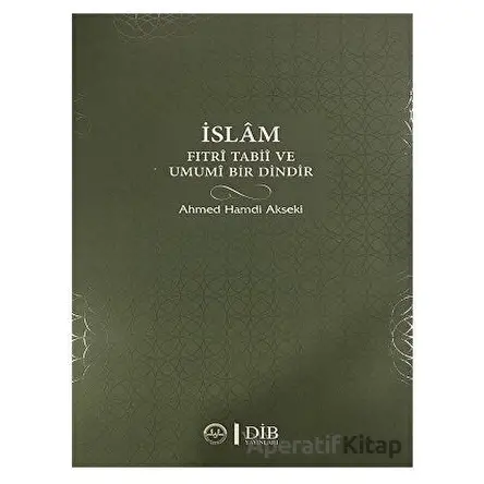 İslam Fıtri Tabii ve Umumi Bir Dindir - Ahmet Hamdi Akseki - Diyanet İşleri Başkanlığı