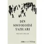 Din Sosyolojisi Yazıları - Mustafa Arslan - Fidan Kitap