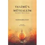 Talimül Müteallim - İmam Burhaneddin Ez-Zernuci - Ravza Yayınları