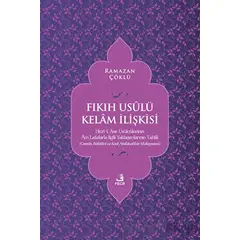 Fıkıh Usulü Kelam İlişkisi - Ramazan Çöklü - Fecr Yayınları