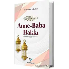 Anne Baba Hakkı - Muhammed B. Turtuşi - Veciz Yayınları