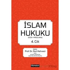 İslam Hukuku 4.cilt (Ceza -Yargılama) - Nuri Kahveci - Hikmetevi Yayınları