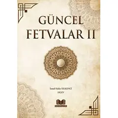 Güncel Fetvalar 2. Cilt - İsmail Hakkı Yelkenci - Kitap Kalbi Yayıncılık