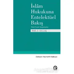 İslam Hukukuna Entelektüel Bakış - Wael B. Hallaq - Pınar Yayınları