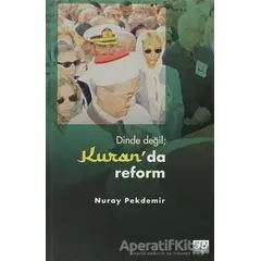 Dinde Değil Kuran’da Reform - Nuray Pekdemir - Su Yayınevi