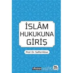 İslam Hukukuna Giriş - Saffet Köse - Hikmetevi Yayınları