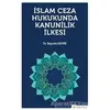 İslam Ceza Hukunda kanunilik İlkesi - Bayram Demir - Hiperlink Yayınları