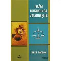 İslam Hukukunda Vatandaşlık - Emin Yaprak - Ravza Yayınları