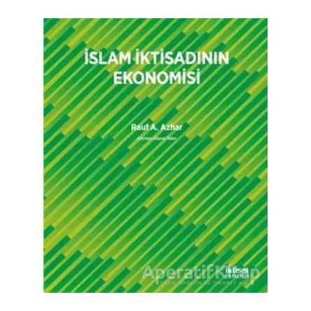 İslam İktisadının Ekonomisi - Rauf A. Azhar - İktisat Yayınları