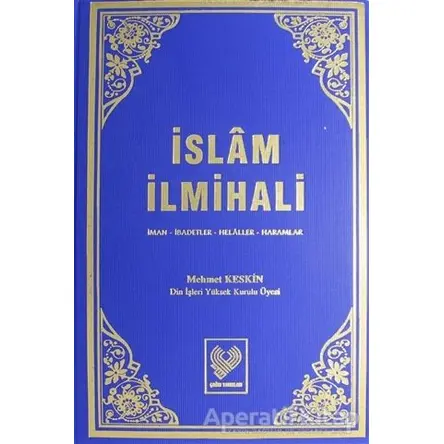 İslam İlmihali (Şamua) - Mehmet Keskin - Çağrı Yayınları