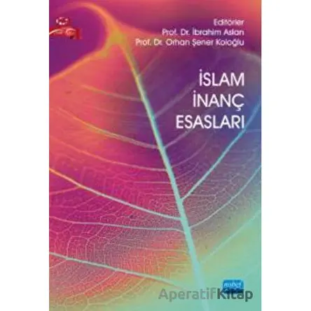 İslam İnanç Esasları - Kolektif - Nobel Akademik Yayıncılık