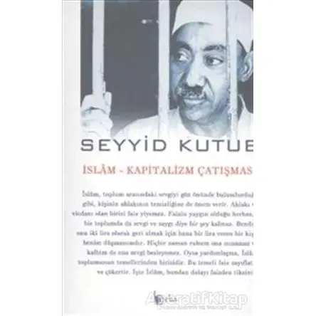 İslam-Kapitalizm Çatışması - Seyyid Kutub - Beka Yayınları