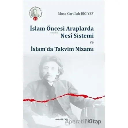 İslam Öncesi Araplarda Nesi Sistemi ve İslam’da Takvim Nizamı