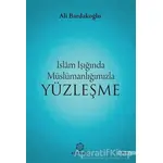 İslam Işığında Müslümanlığımızla Yüzleşme - Ali Bardakoğlu - Kuramer Yayınları