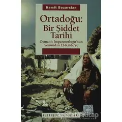 Ortadoğu: Bir Şiddet Tarihi - Hamit Bozarslan - İletişim Yayınevi