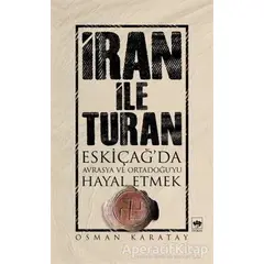 İran ile Turan - Osman Karatay - Ötüken Neşriyat